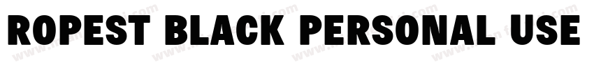 Ropest Black PERSONAL USE ONLY字体转换